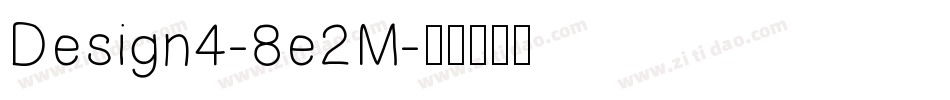 Design4-8e2M字体转换