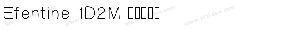 Efentine-1D2M字体转换