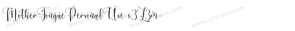 MotherTonguePersonalUse-x3L3m字体转换