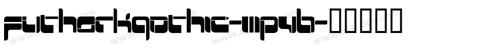 FutharkGothic-MpvB字体转换