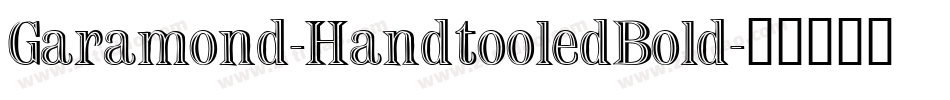 Garamond-HandtooledBold字体转换