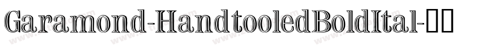 Garamond-HandtooledBoldItal字体转换