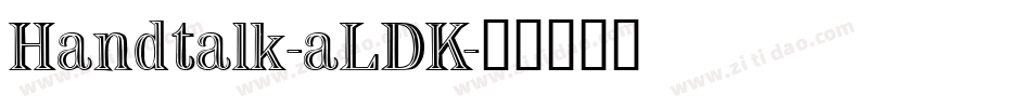 Handtalk-aLDK字体转换