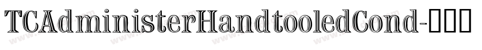 TCAdministerHandtooledCond字体转换