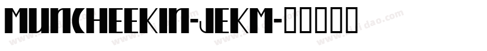 Muncheekin-jEKM字体转换
