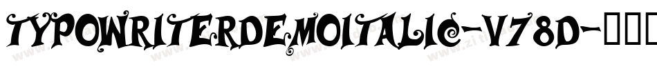 TypoWriterDemoItalic-v78D字体转换 TypoWriterDemoItalic-v78D字体转换