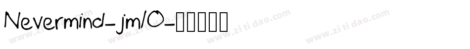 Nevermind-jmlO字体转换