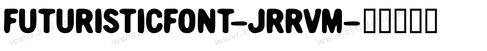 FuturisticFont-JRRvM字体转换