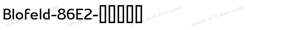 Blofeld-86E2字体转换 Blofeld-86E2字体转换