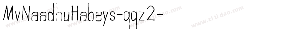 MvNaadhuHabeys-qqz2字体转换