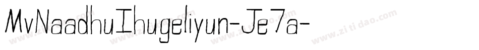 MvNaadhuIhugeliyun-Je7a字体转换