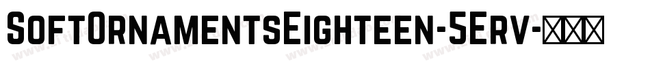 SoftOrnamentsEighteen-5Erv字体转换 SoftOrnamentsEighteen-5Erv字体转换