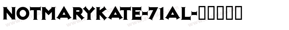 Notmarykate-71al字体转换