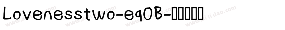 Lovenesstwo-eq0B字体转换
