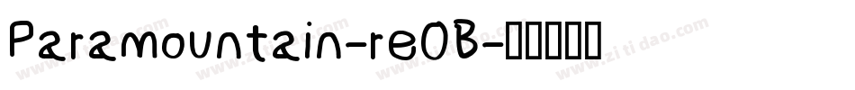 Paramountain-re0B字体转换 Paramountain-re0B字体转换