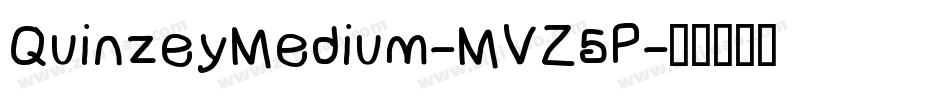 QuinzeyMedium-MVZ5P字体转换 QuinzeyMedium-MVZ5P字体转换