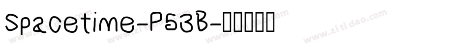 Spacetime-P53B字体转换