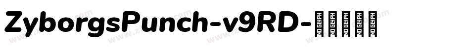 ZyborgsPunch-v9RD字体转换
