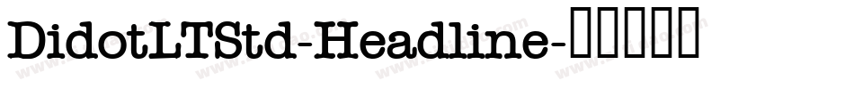 DidotLTStd-Headline字体转换