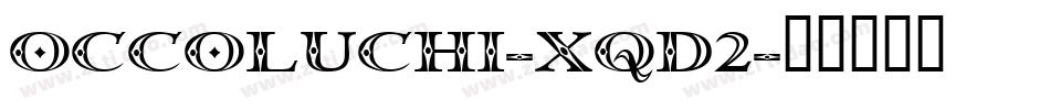 Occoluchi-Xqd2字体转换