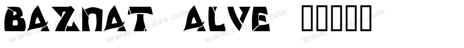 Baznat-aLVE字体转换