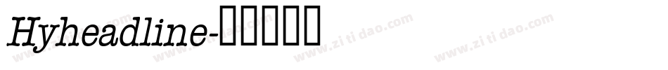 Hyheadline字体转换