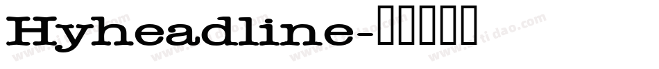 Hyheadline字体转换