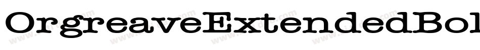 OrgreaveExtendedBoldItalic-mZXV字体转换