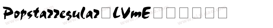 Popstarregular-LVmE字体转换