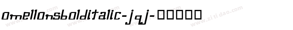 OmellonsBolditalic-Jqj字体转换