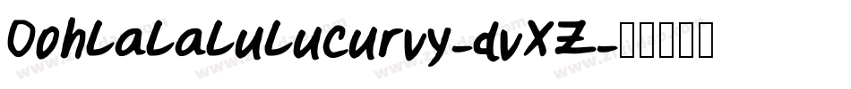 Oohlalalulucurvy-dvXZ字体转换