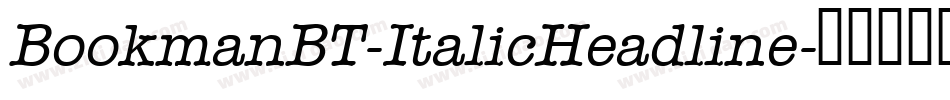 BookmanBT-ItalicHeadline字体转换