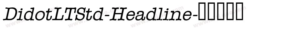DidotLTStd-Headline字体转换