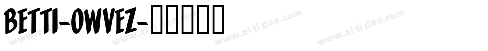 Betti-0WvEz字体转换