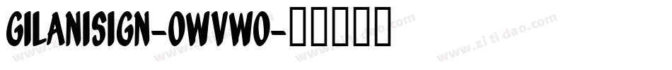 GilaniSign-0WvWo字体转换