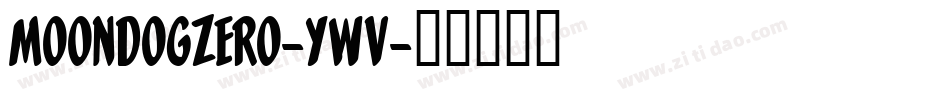 MoondogZero-YWv字体转换