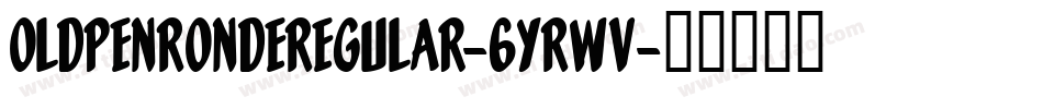 OldPenRondeRegular-6YRWv字体转换