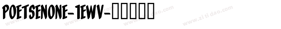 Poetsenone-1EWv字体转换