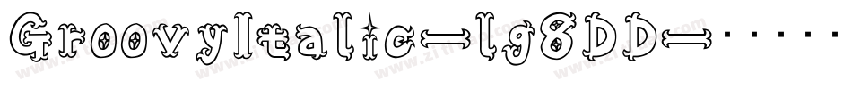 GroovyItalic-lg8DD字体转换