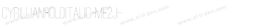 CyrillianBoldItalic-ME2J字体转换