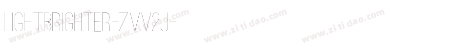 LightBrighter-ZVV2J字体转换 LightBrighter-ZVV2J字体转换