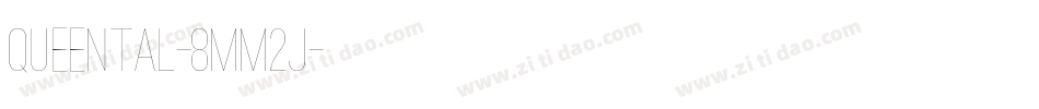 Queental-8MM2J字体转换