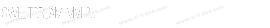 SweetDream-MVL2J字体转换
