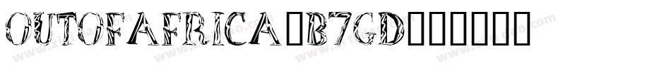 Outofafrica-B7gd字体转换