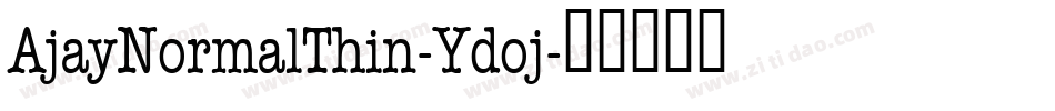 AjayNormalThin-Ydoj字体转换