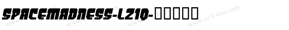 SpaceMadness-lz1q字体转换 SpaceMadness-lz1q字体转换