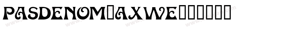 Pasdenom-axwE字体转换