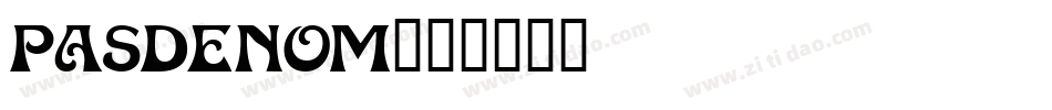 Pasdenom字体转换