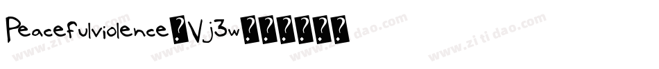 Peacefulviolence-Vj3w字体转换
