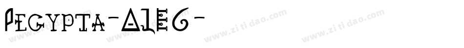 Pegypta-ALE6字体转换